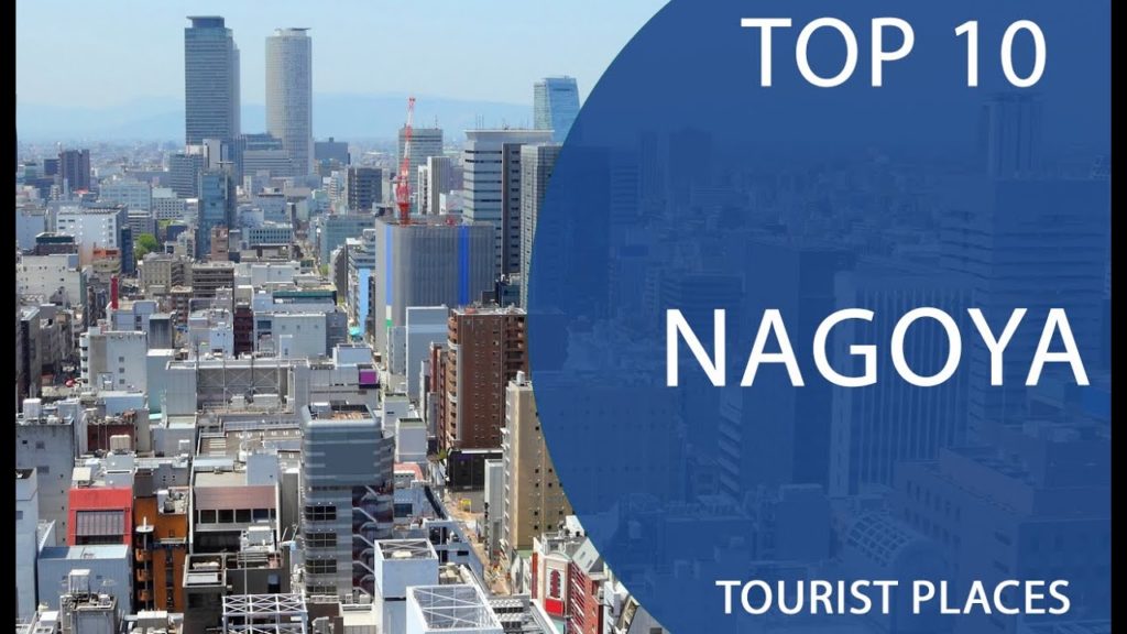 Top 10 Best Tourist Places to Visit in Nagoya | Japan - English