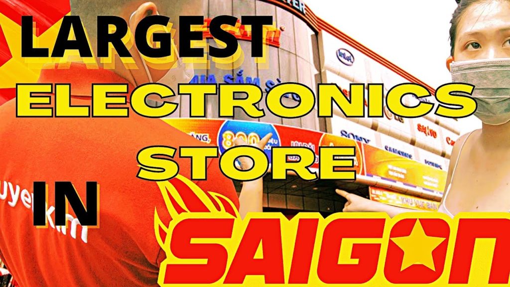 Biggest Electronics Store in Ho Chi Minh City (Saigon) Vietnam Biggest Electronics Store in Ho Chi Minh City (Saigon) Vietnam
