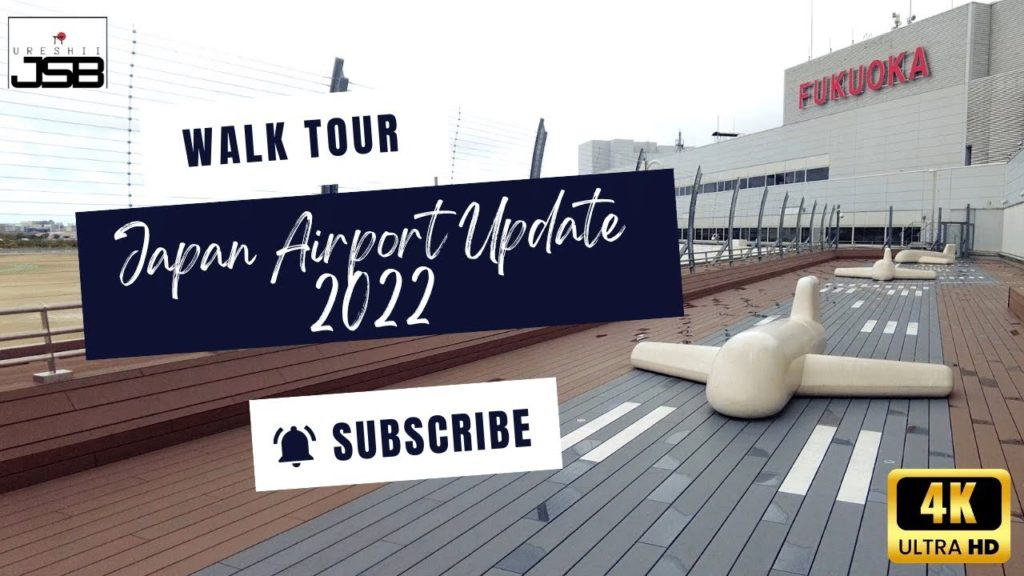 4K – Japan open for tourist on June 2022 | Who can visit | Walk Tour | Fukuoka Airport Update 4K - Japan open for tourist on June 2022 | Who can visit | Walk Tour | Fukuoka Airport Update