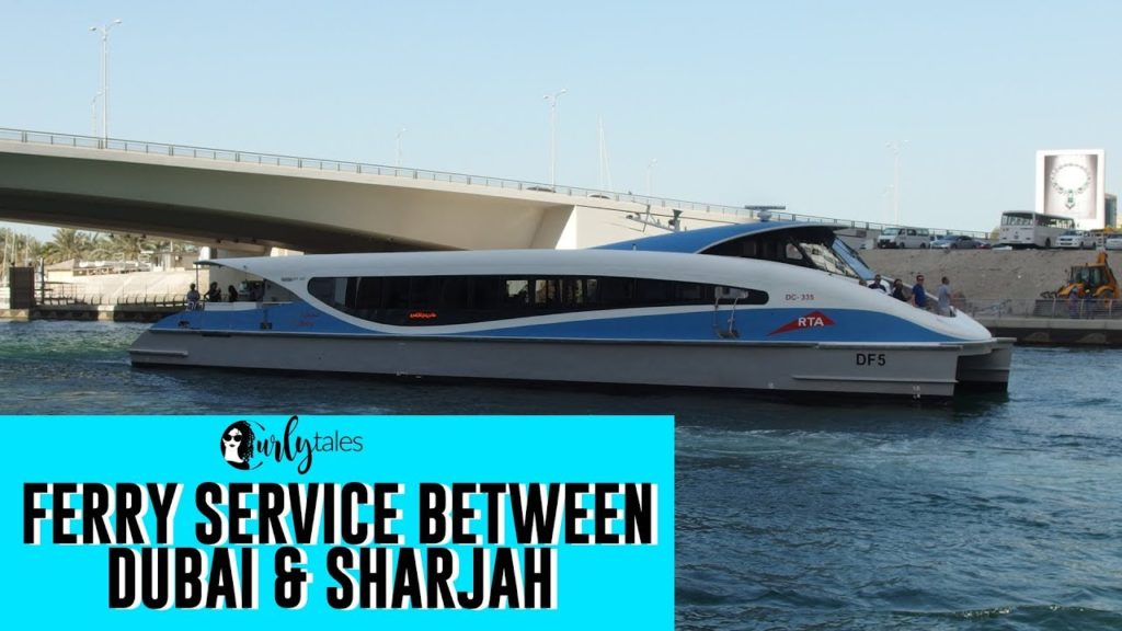 Dubai - Sharjah Now Connected By New Ferry Service | Curly Tales