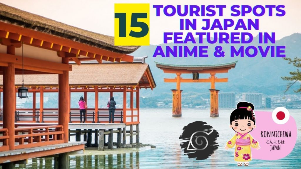 15 Tourist Spot in Japan - Featured in Anime and Movies