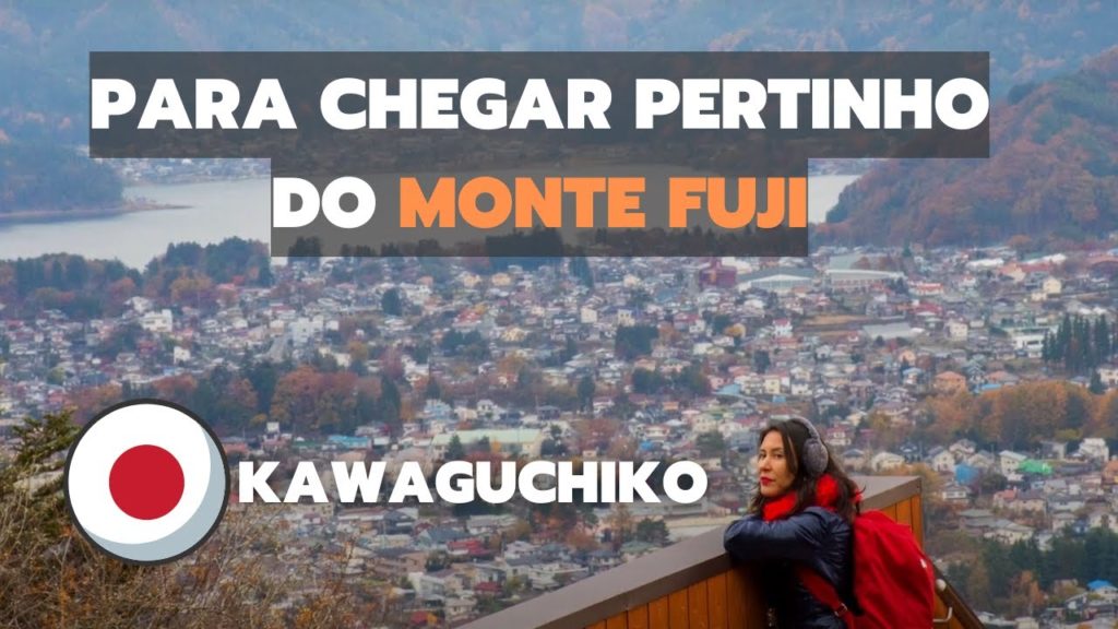 Chegamos bem perto do Monte Fuji em Kawaguchiko | Próximo Embarque