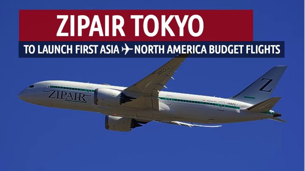 ZIPAIR Tokyo – First Asia-North America Budget Flights ZIPAIR Tokyo - First Asia-North America Budget Flights