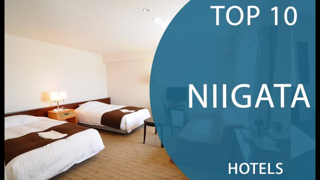 Top 10 Best Hotels to Visit in Niigata | Japan - English