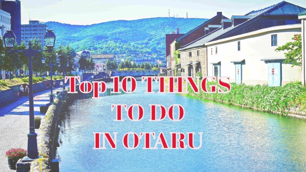 [Hokkaido Trip] Top 10 Things to Do in Otaru, Hokkaido | #小樽