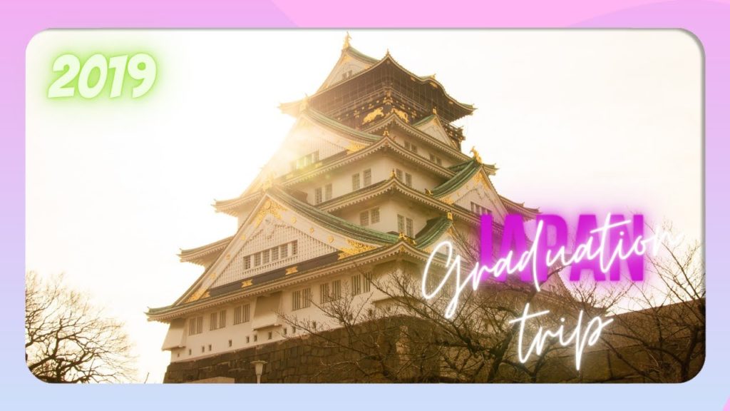 2019 Graduation trip to Japan