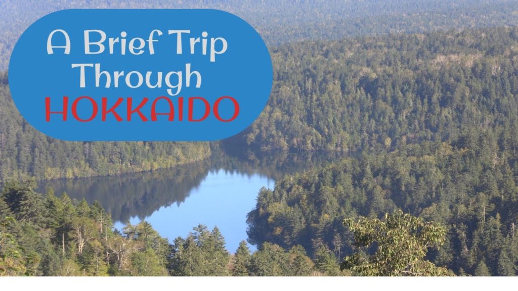 A Brief Trip Through Hokkaido