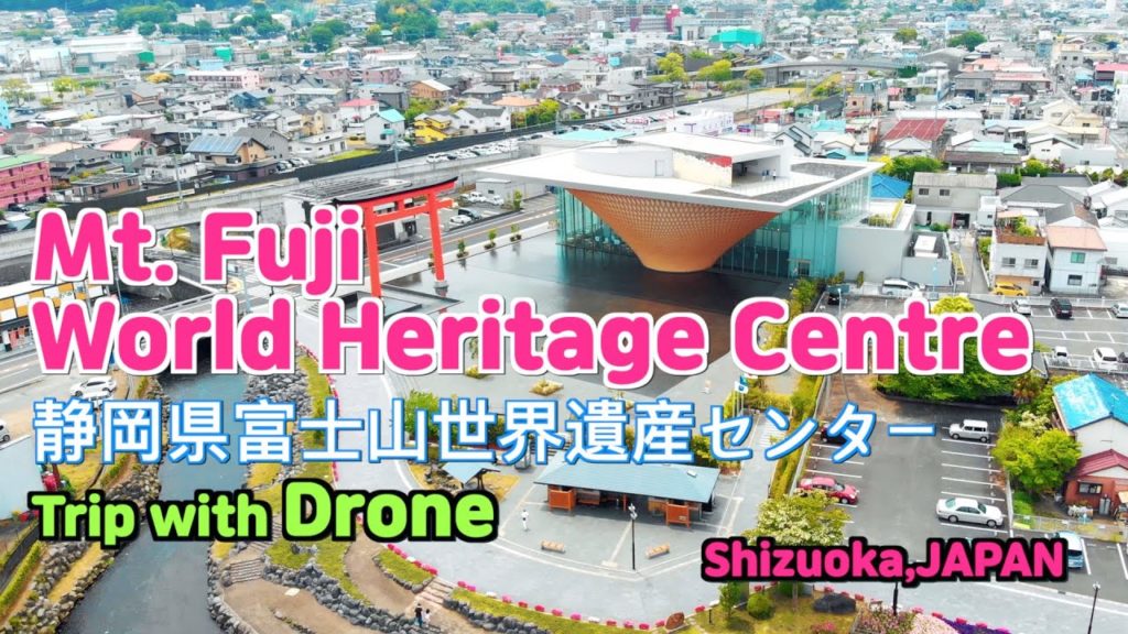 Mt. Fuji World Heritage Centre | Shizuoka Trip with Drone | Japan Travel