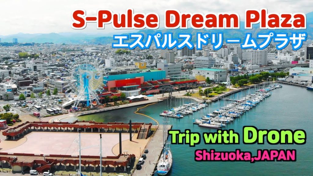 S-Pulse Dream Plaza | Shizuoka Trip with Drone | Japan Travel
