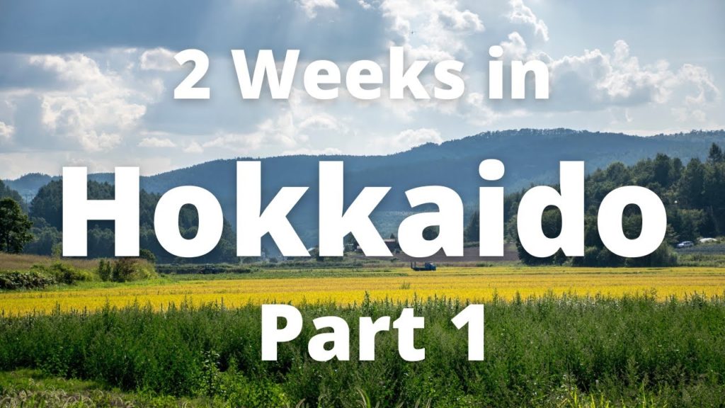 Two weeks in #Hokkaido – part 1 Two weeks in #Hokkaido - part 1