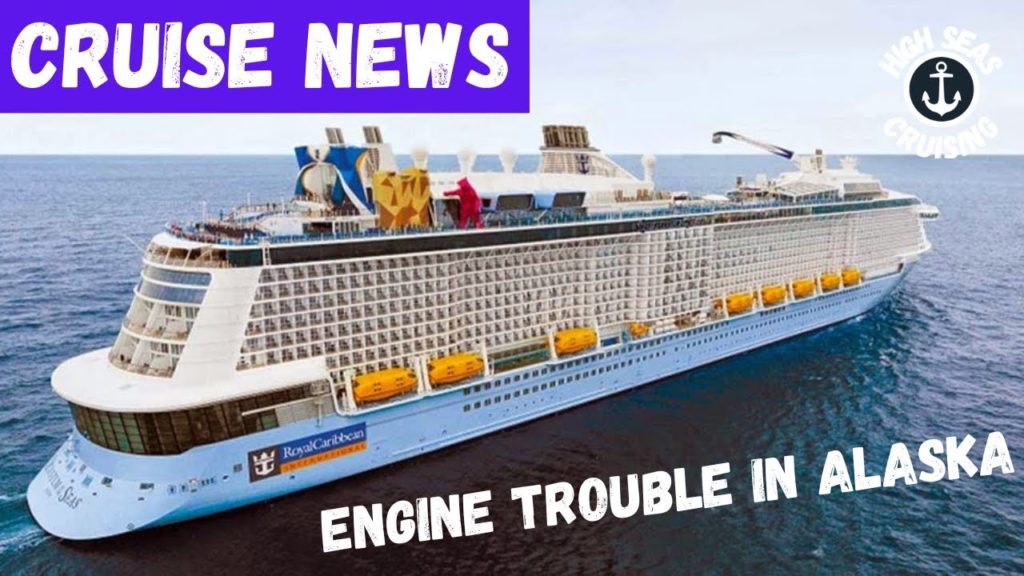 Royal Caribbean's Quantum Of the Seas Engine Trouble In Alaska