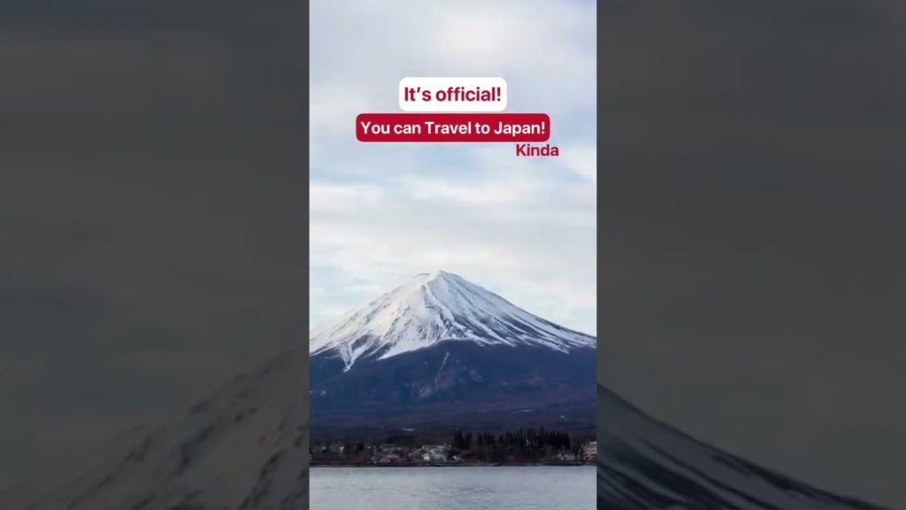 JAPAN TRAVEL NEWS: It’s official! You can travel to Japan… kinda