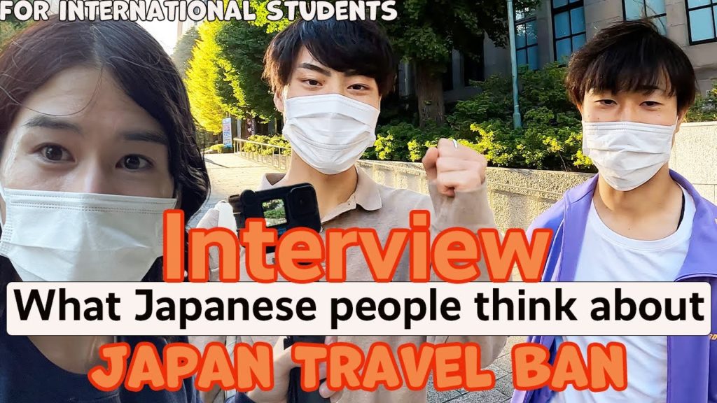Japan Travel Ban / Tokyo Interview / What Japanese people think about international students Japan Travel Ban / Tokyo Interview / What Japanese people think about international students