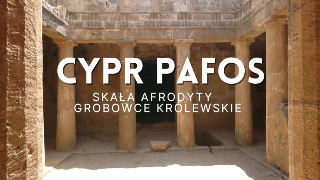 Cypr - zwiedzanie Pafos - atrakcje w okolicy | Plaża (Skała) Afrodyty, Grobowce Królewskie 4K cz. 2