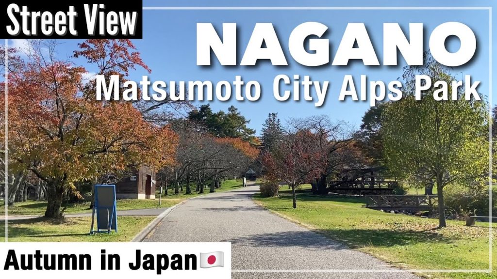 Matsumoto City Alps Park - Nagano, Japan 2021 | Beautiful Nature | Travel Vlog [Street View]