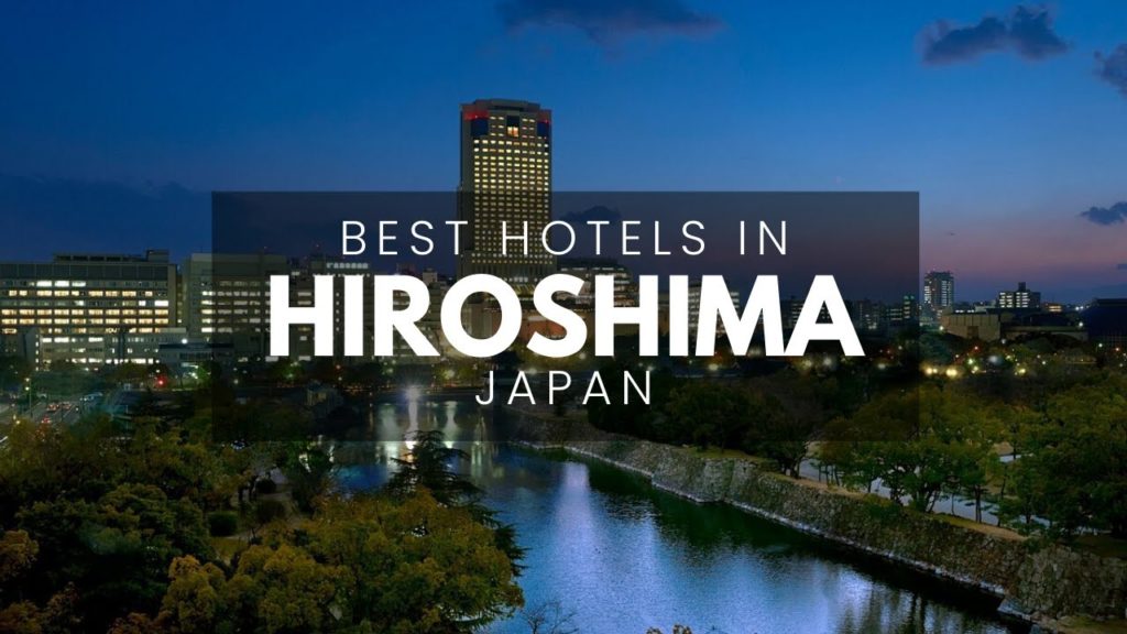 Best Hotels In Hiroshima Japan (Best Affordable & Luxury Options)