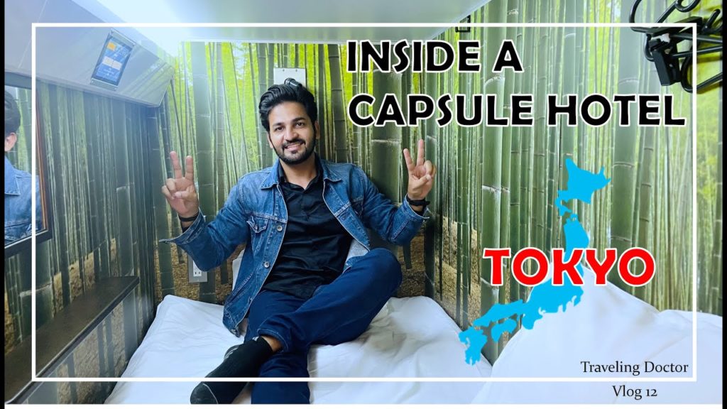 CAPSULE HOTEL EXPERIENCE | कैप्सूल होटल जापान | TOKYO JAPAN | TRAVELING DOCTOR | VLOG 12