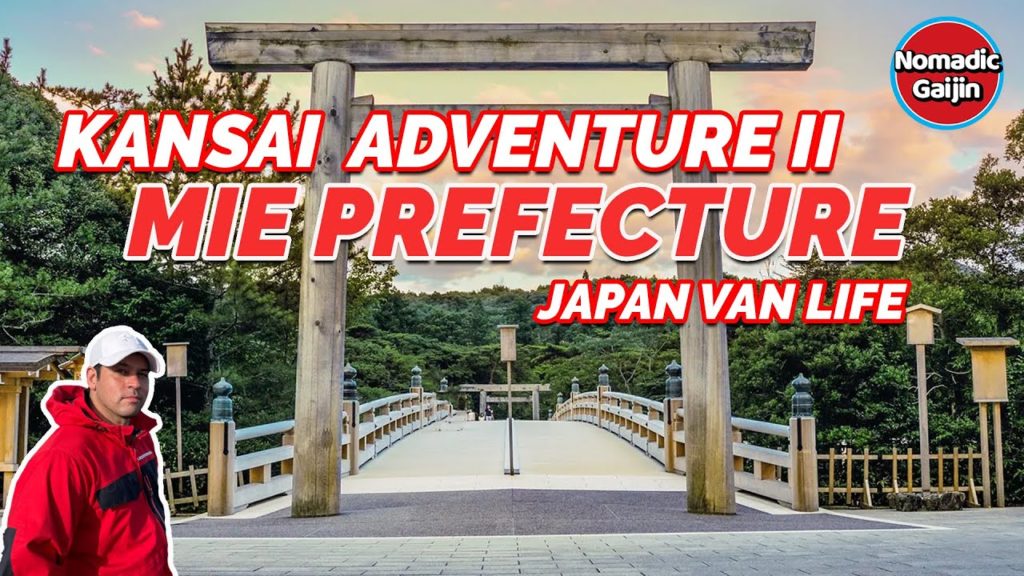 Kansai Adventure II: Mie Prefecture [JAPAN IN A VAN]