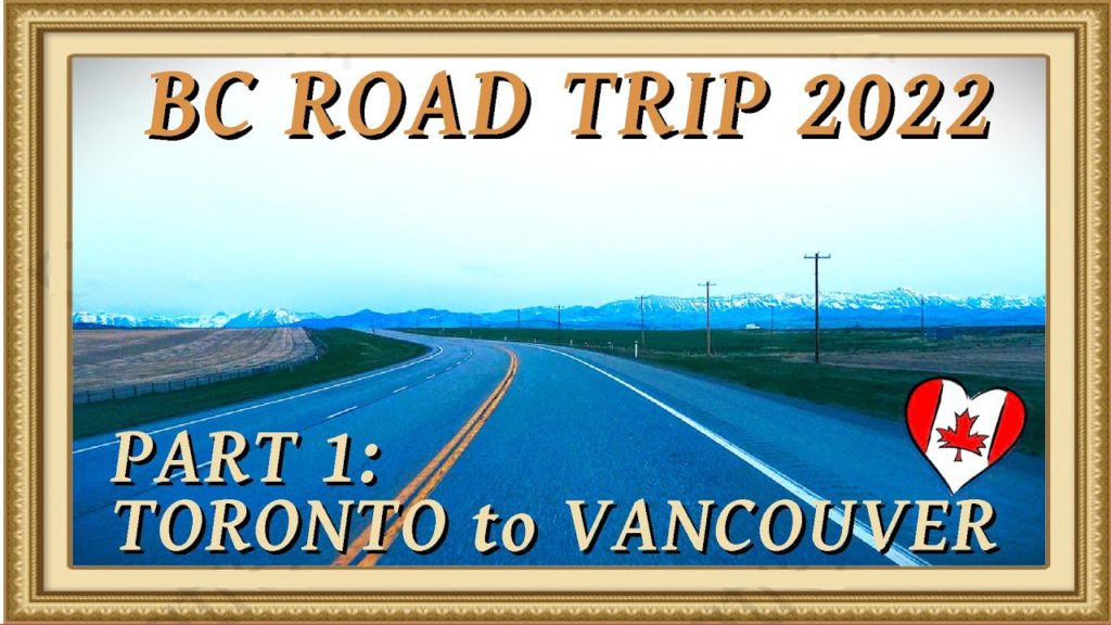 Road Trip 2022: Canada's West Coast - Vlog Part 1: Toronto, Ontario to Vancouver, British Columbia