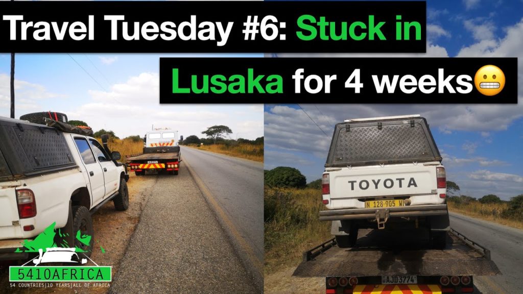 Travel Tuesday #6 Stuck in Lusaka for 4 weeks | Broken rear left shaft