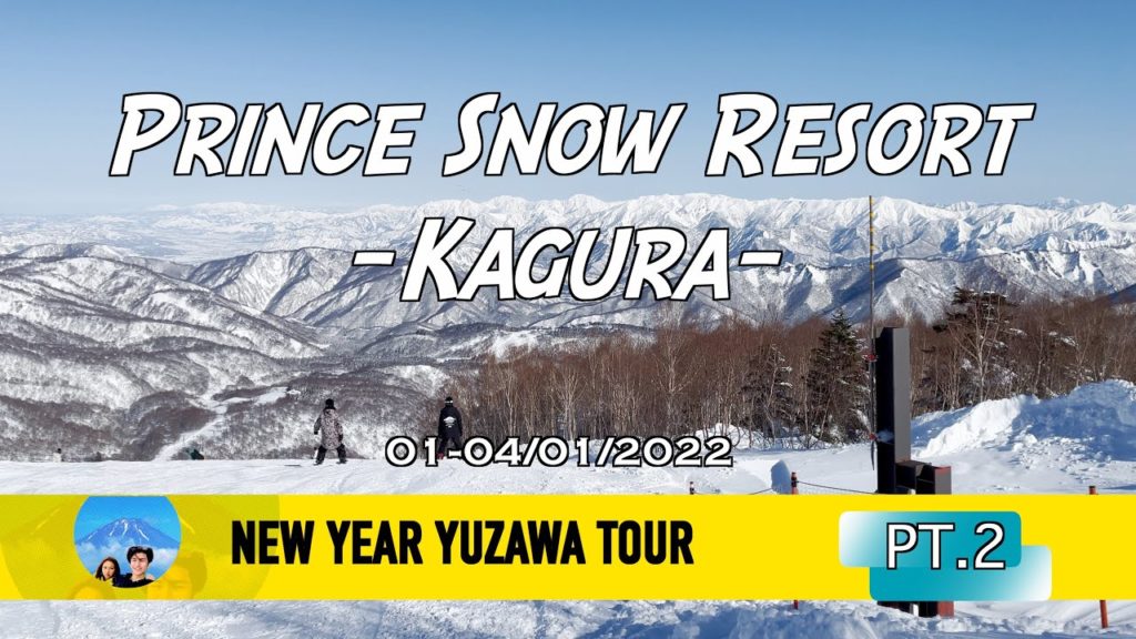 Prince Snow Resort - Kagura - : New Year Yuzawa Tour Pt.2