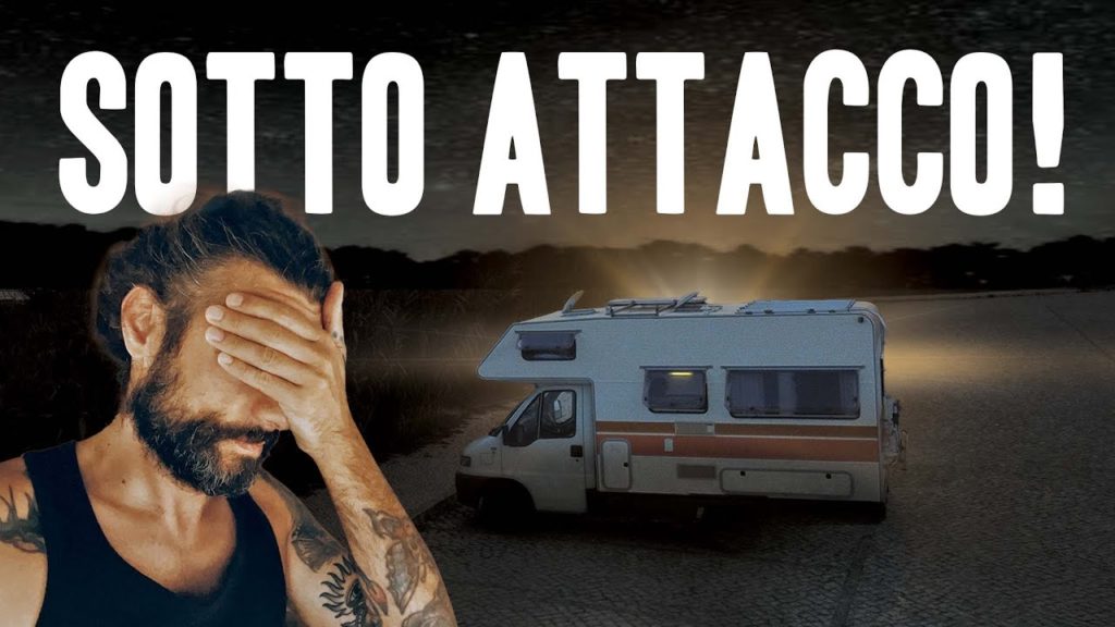 DOBBIAMO DIFENDERCI! - Questa notte la rischiamo - Vivere in camper