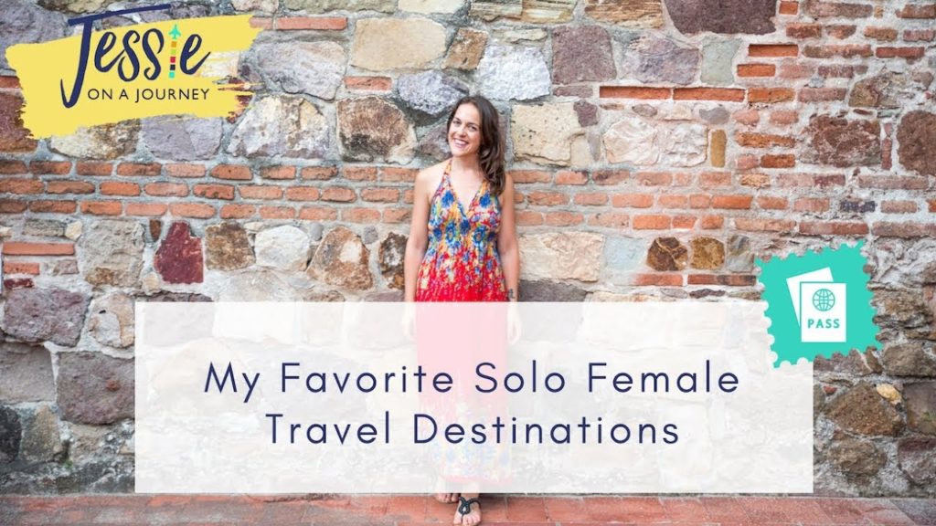 My Favorite Solo Female Travel Destinations