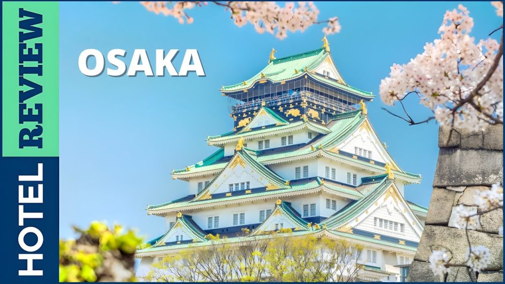 ✅Japan: Best Hotels In Osaka