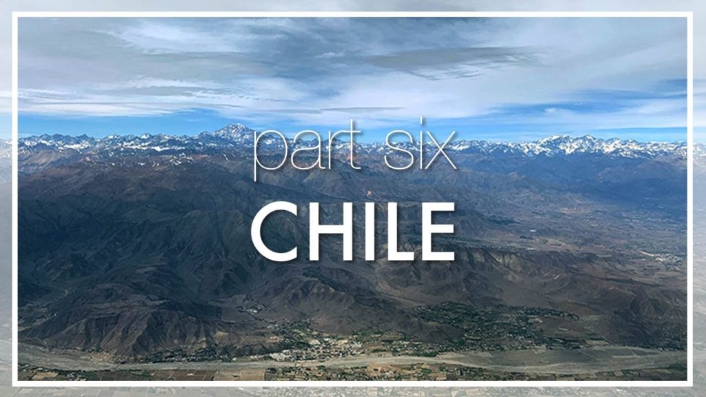 Road Trip Tour 2019 - Part 6 (CHILE)
