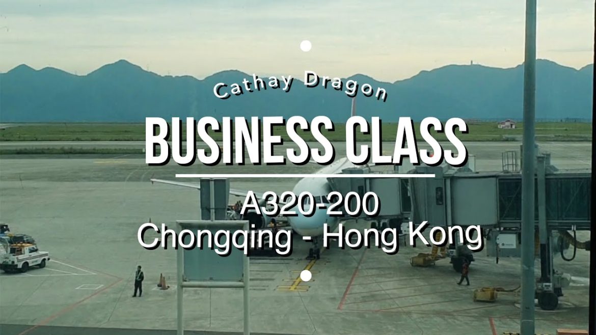 Cathay Dragon A320-200 Business Class | Chongqing – Hong Kong | Traveller Passport Cathay Dragon A320-200 Business Class | Chongqing - Hong Kong | Traveller Passport