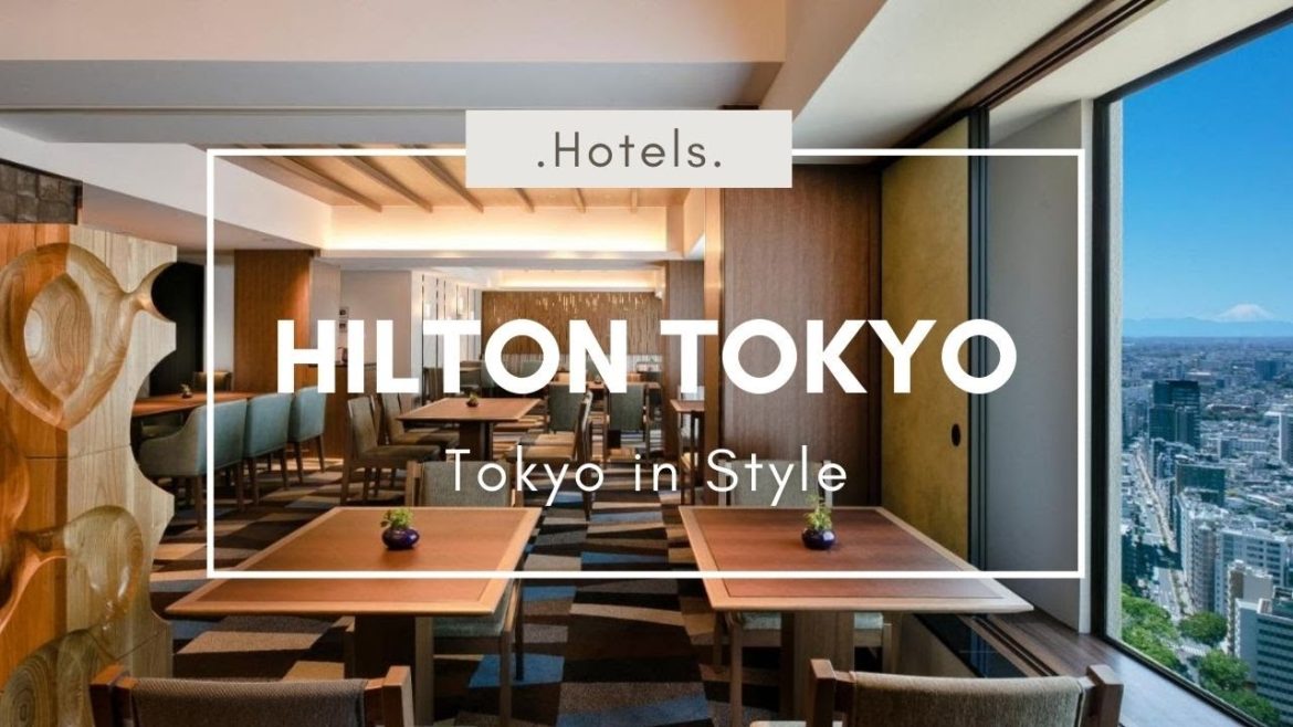 Top Luxury Hotels in Japan Episode 1: 2022 Hilton Tokyo Tour Top Luxury Hotels in Japan Episode 1: 2022 Hilton Tokyo Tour