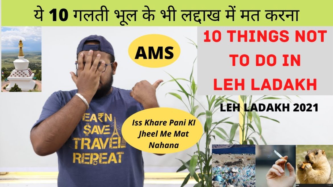 Dont Do These 10 Things in Leh Ladakh 2021 | Mistakes Everyone Do in Ladakh Dont Do These 10 Things in Leh Ladakh 2021 | Mistakes Everyone Do in Ladakh