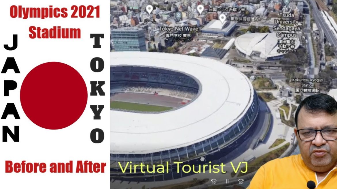 Ep. 5 || Tokyo Olympics 2021 Stadium - Before and After || Virtual Tour