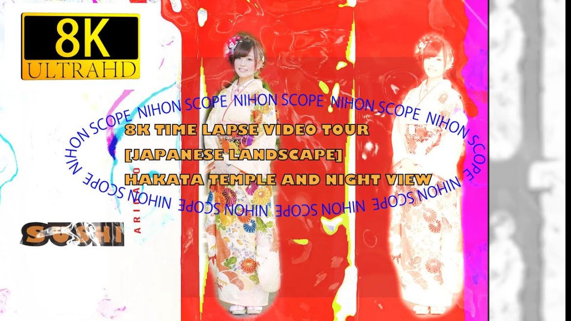 8K TIME LAPSE VIDEO TOUR [JAPANESE LANDSCAPE] HAKATA TEMPLE AND NIGHT VIEW