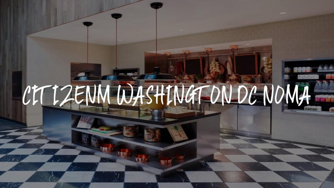 citizenM Washington DC NoMa Review - Washington , United States