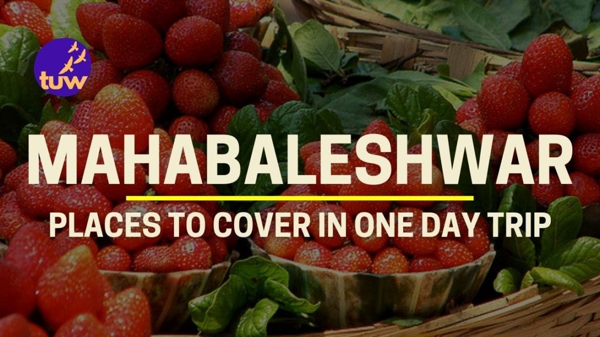 One Day Trip to Mahabaleshwar | Things to do in Mahabaleshwar & Panchgani by The Unplanned Way