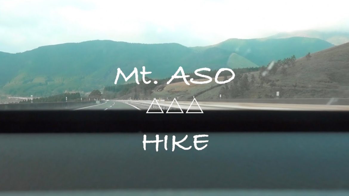 Mt.Aso Hike  阿蘇山ハイク