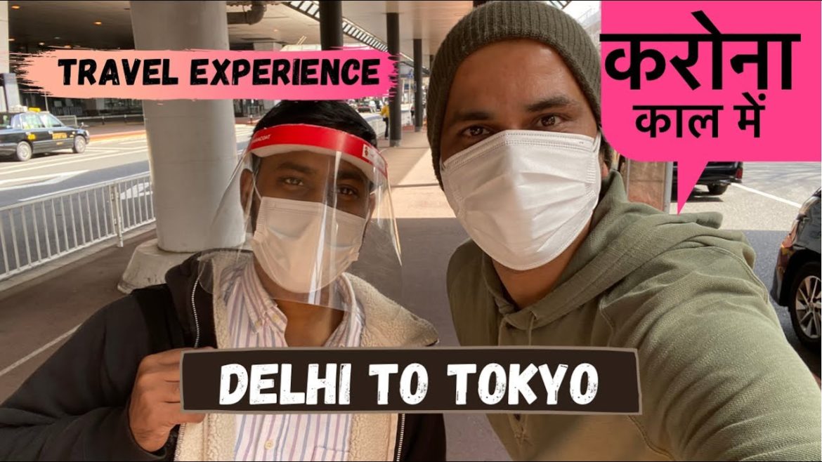 Delhi to Tokyo Travel Experience In Corona Kaal (Hindi) ll Indian in Japan ll Desi In Japan