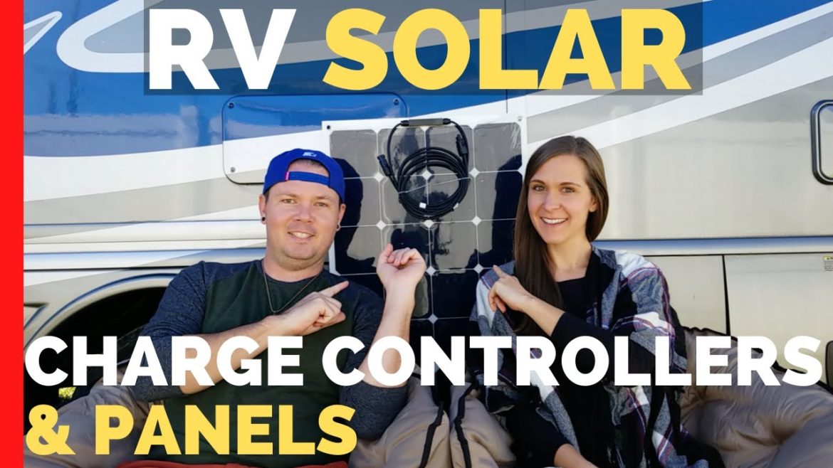 RV Solar Power | Choosing RV solar panels & solar charge controller