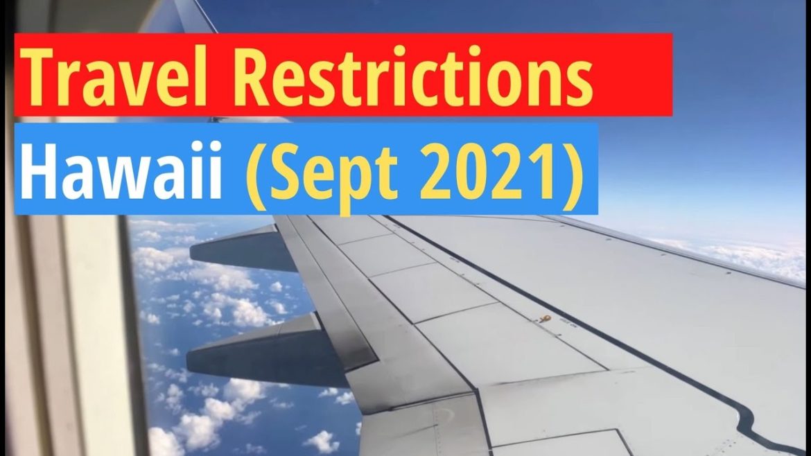 Hawaii Travel Restrictions (Current Hawaii Mandates) September 2021 Update