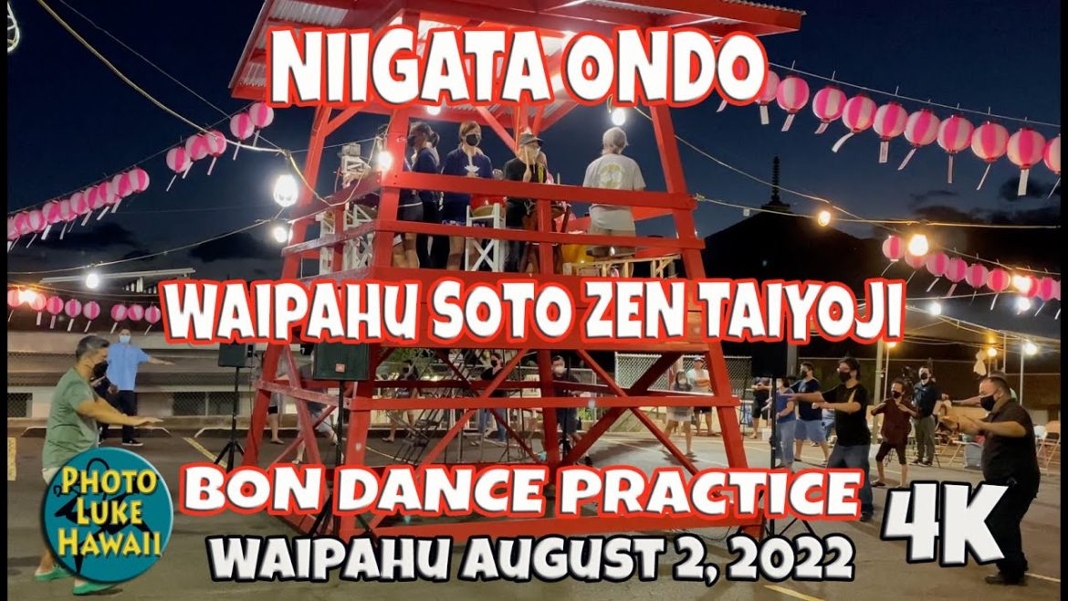 Niigata Ondo at Waipahu Soto Zen Temple Taiyoji August 2, 2022 Bon Dance Niigata Ondo Revised Niigata Ondo at Waipahu Soto Zen Temple Taiyoji August 2, 2022 Bon Dance Niigata Ondo Revised