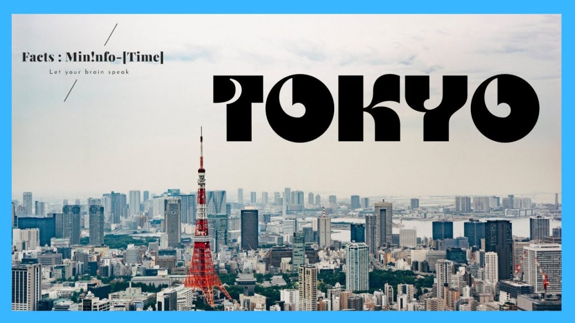 Amazing Tokyo Facts | PLACES | Facts: Mininfo [TIME]