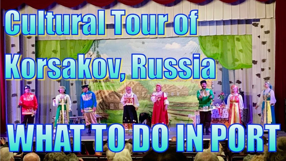 Cultural Korsakov Tour in Russia - What to Do on Your Day in Port
