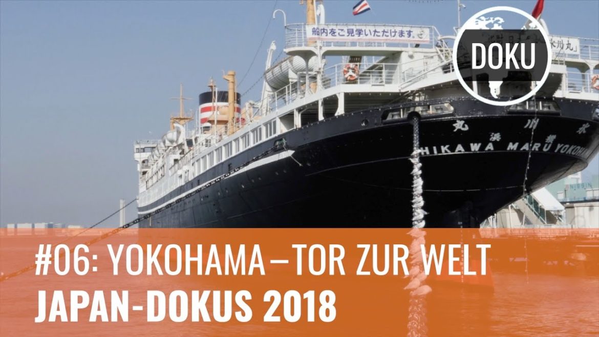 Japan-Dokus 2018 6/15: Yokohama, Tor zur Welt – Geschichte, Chinatown, Landmark Tower