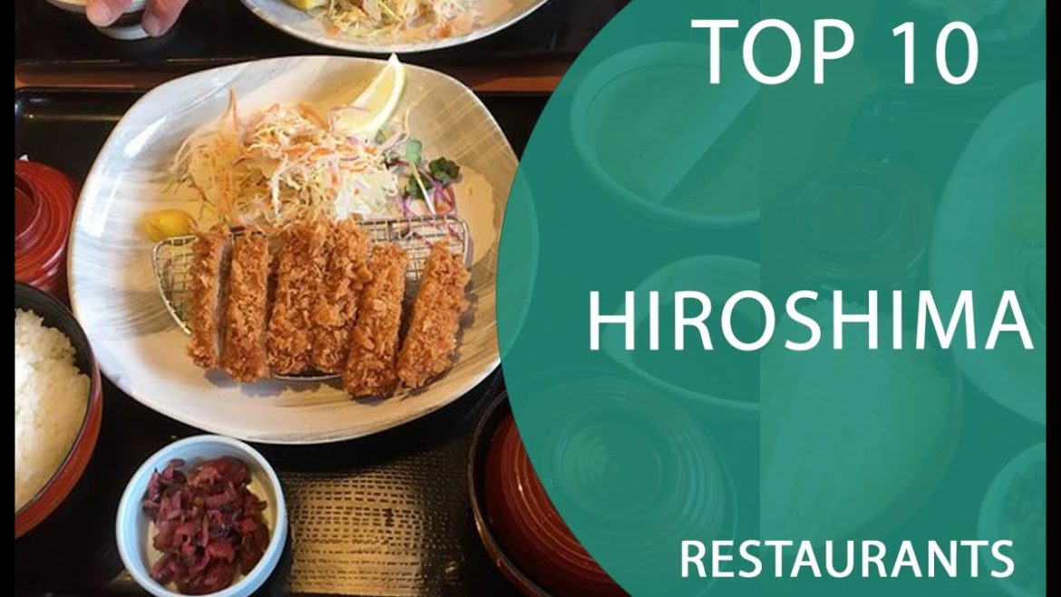 Top 10 Best Restaurants to Visit in Hiroshima | Japan - English