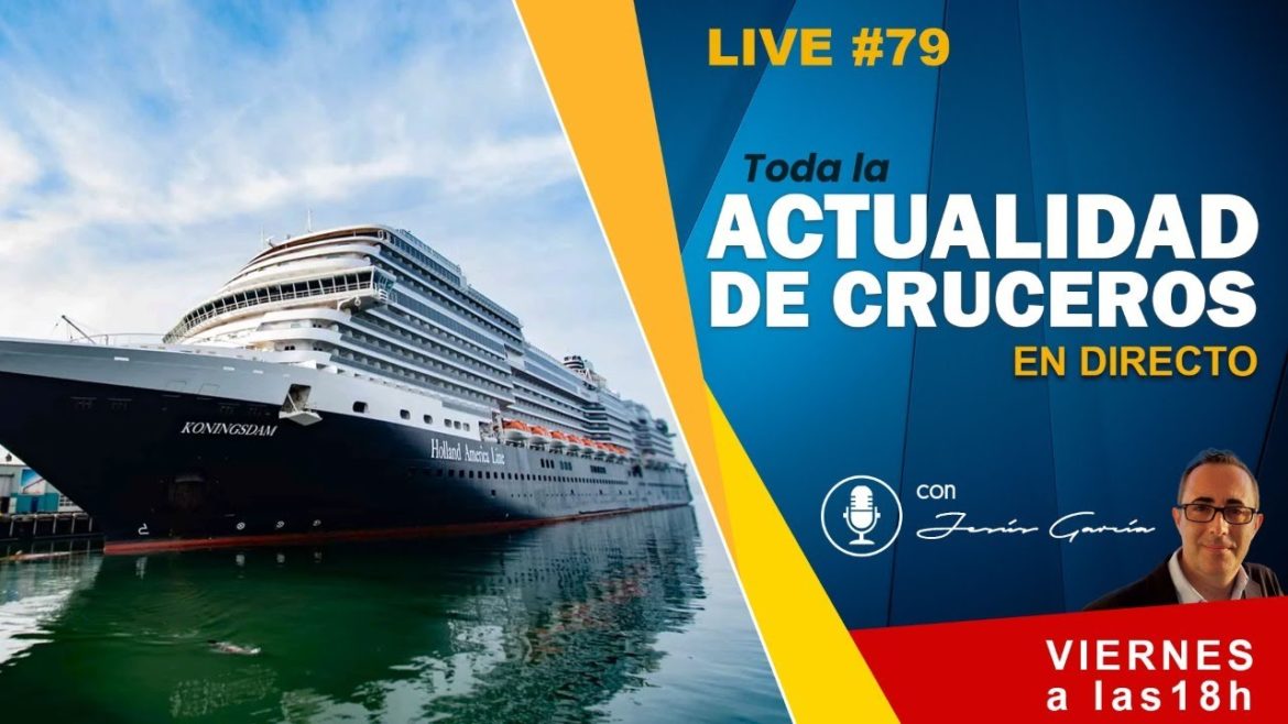 “ACTUALIDAD DE CRUCEROS” – LIVE – PROGRAMA #79 “ACTUALIDAD DE CRUCEROS” - LIVE - PROGRAMA #79