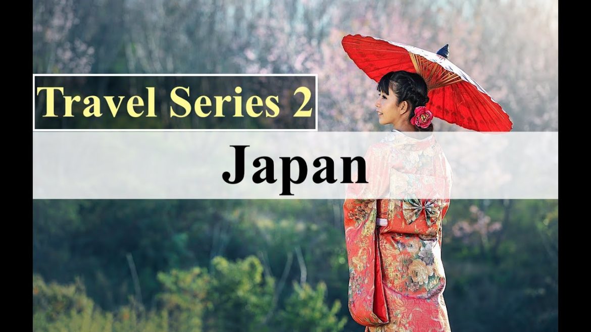 Japan Travel Series -2 Japan Travel Series -2
