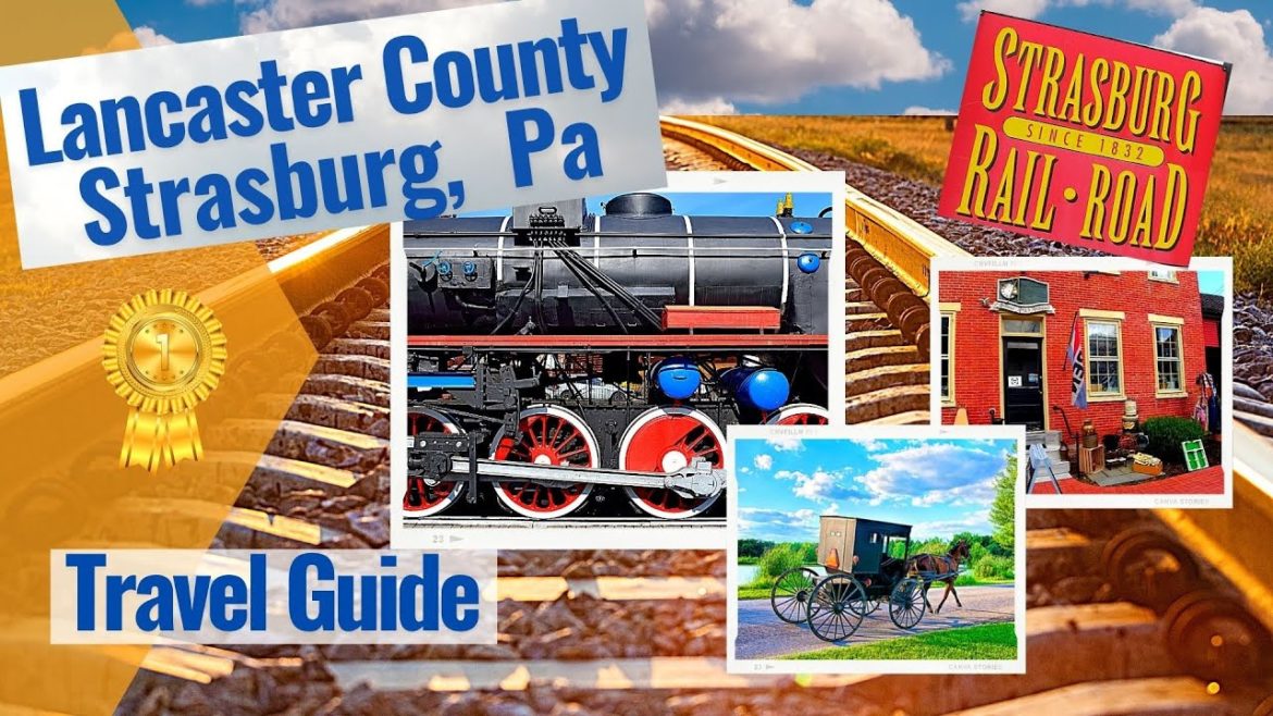 Lancaster County - Strasburg Pa - Train Town USA - Best of Strasburg in Lancaster Pennsylvania