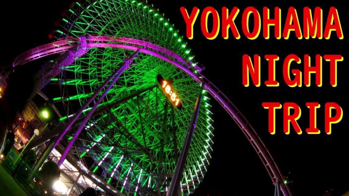 旅 横浜 夜のタイムラプス YOKOHAMA NIGHT TRIP 旅 横浜 夜のタイムラプス YOKOHAMA NIGHT TRIP