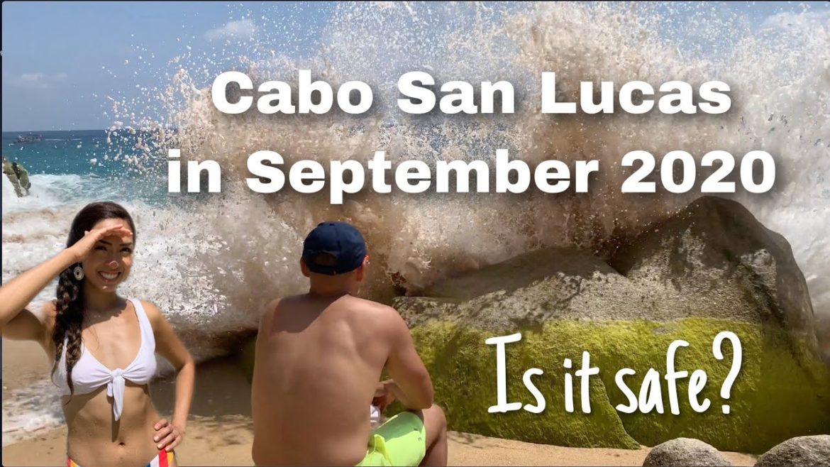 Is it safe to travel to Cabo San Lucas during the pandemic? |